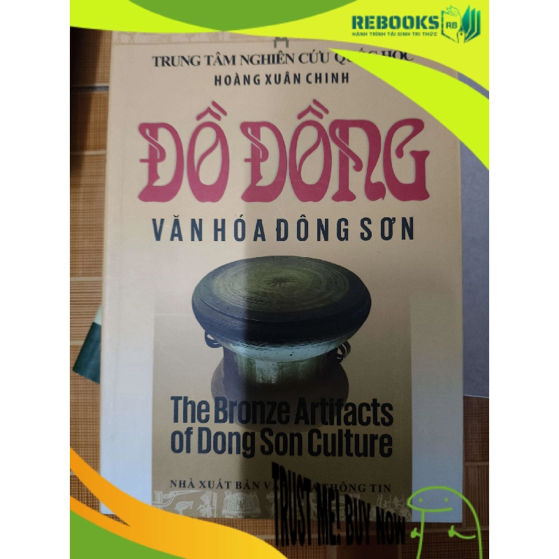 (TẶNG BOOKMARK) Đồ đồng văn hóa Đông Sơn - 2012 - 238 trang Lịch sử Việt Nam RBK2702 943188