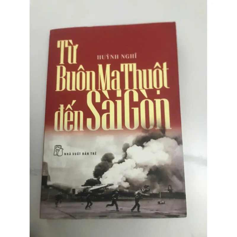 TỪ BUÔN MA THUỘT ĐẾN SÀI GÒN - HUỲNH NGHI 599136