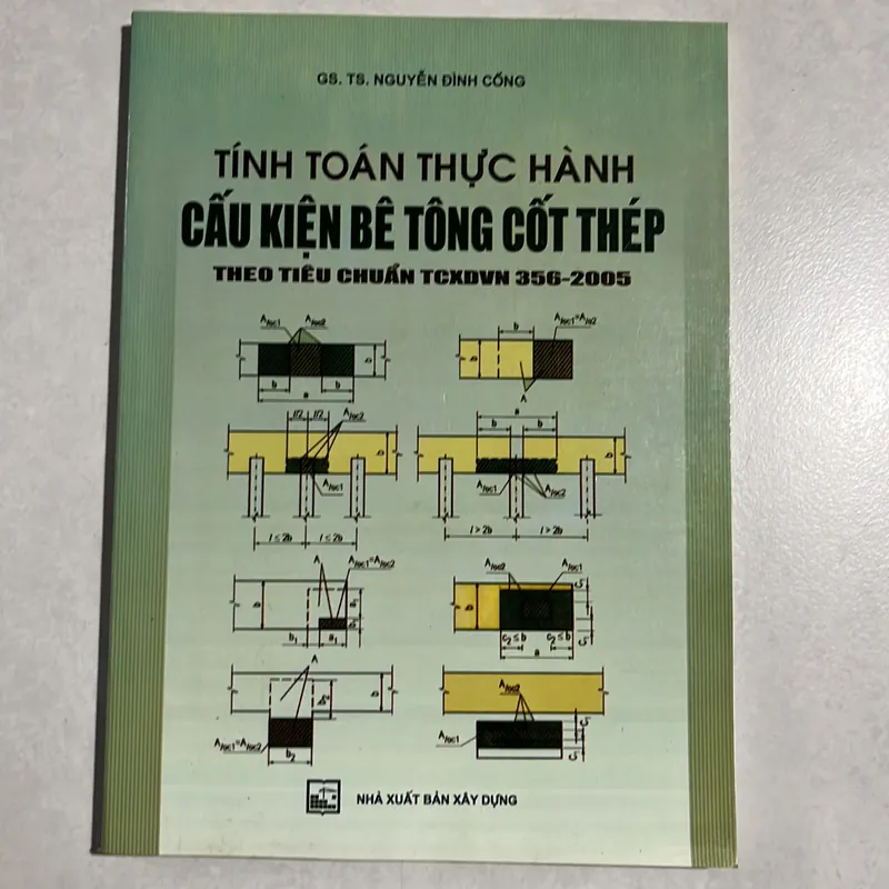 Tính toán thực hành cấu kiện bê tông cốt thép - Nguyễn Đình Cống 590224