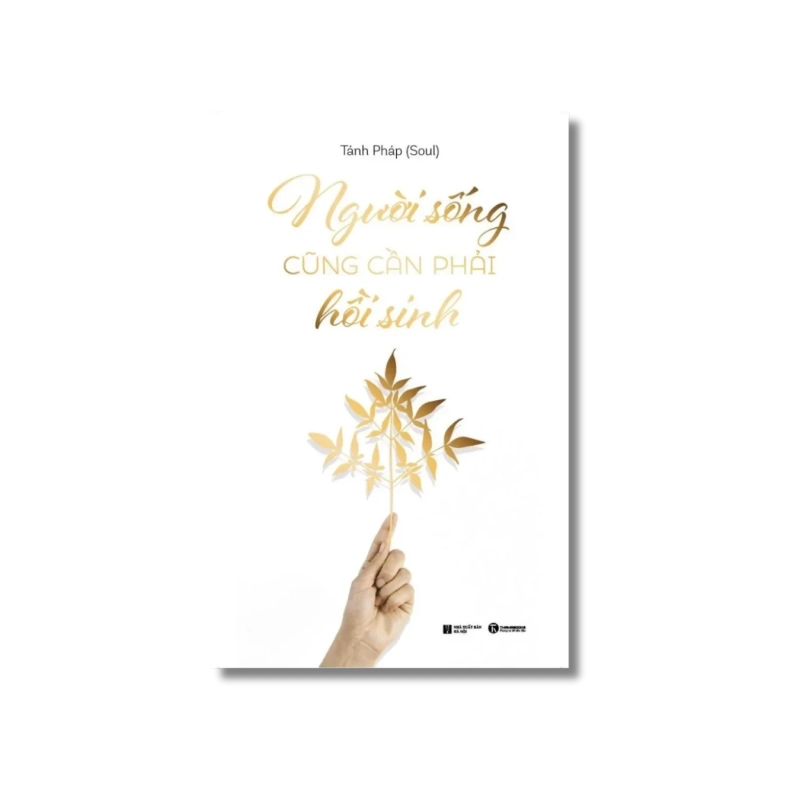 Người sống cũng phải hồi sinh - Tánh Pháp 730033