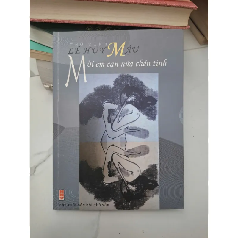 Thơ tình Lê Huy Mậu - Mời em cạn nửa chén tình - Lê Huy Mậu - Thơ 695348