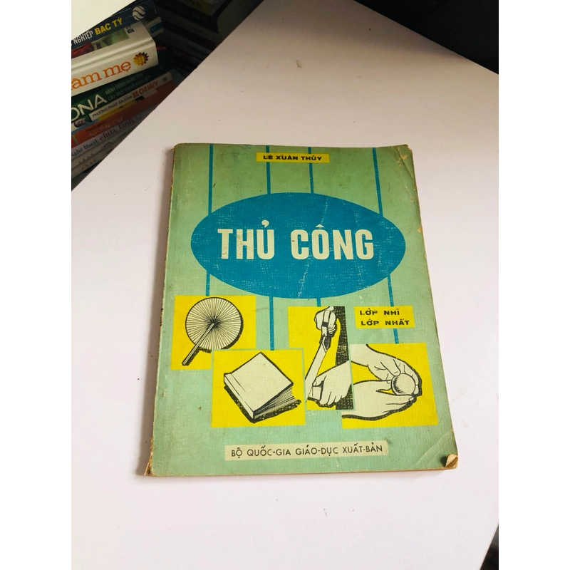 📚 THỦ CÔNG (Lê Xuân Thuỷ) – Dành cho lớp Nhì & Lớp Nhất Sách hiếm, xuất bản từ 1965 549367