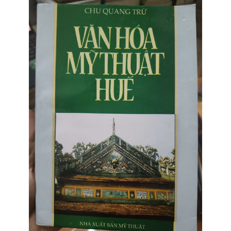 Văn hóa mỹ thuật Huế (Lịch sử Việt Nam) ANTQ060526 1038748