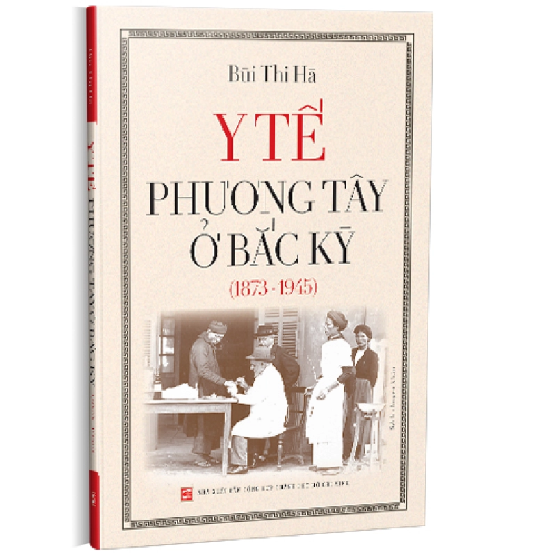 Y tế Phương Tây ở Bắc Kỳ (1873 - 1945) - Bùi Thị Hà 500481