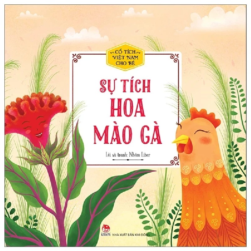 Cổ Tích Việt Nam Cho Bé - Sự Tích Hoa Mào Gà - Nhóm Liber 191009