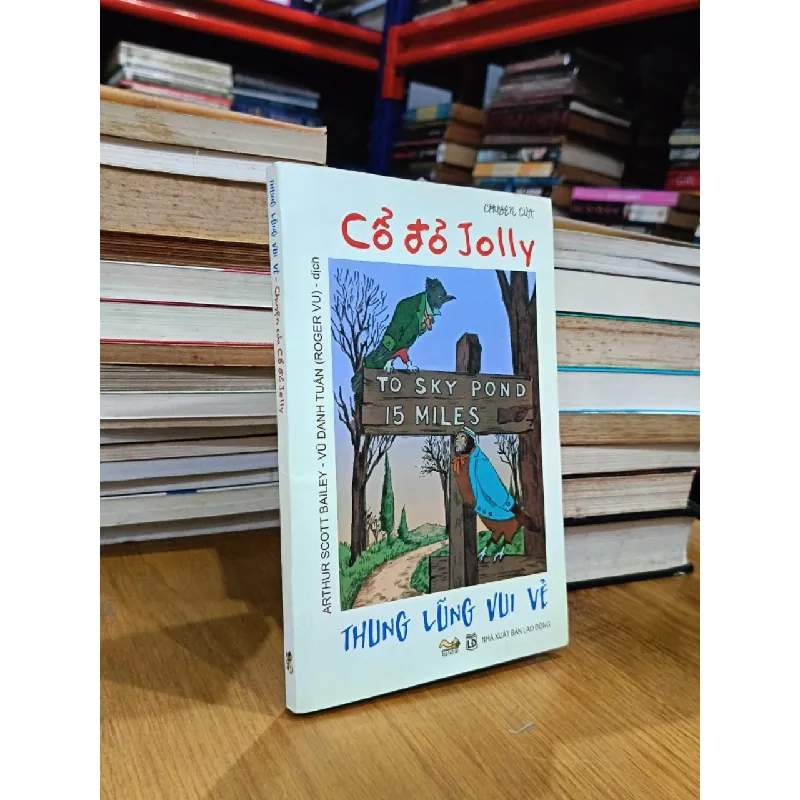 Thung lũng vui vẻ: Chuyện của Cổ Đỏ Jolly - Arthur Scott Bailey (Vũ Danh Tuấn dịch) 577766