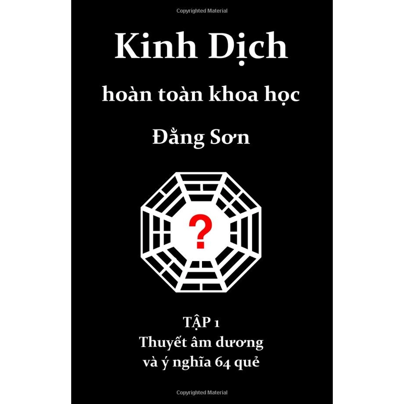 Kinh dịch hoàn toàn khoa học – Đằng Sơn | Tập 1: thuyết âm dương và ý nghĩa 64 quẻ 383140