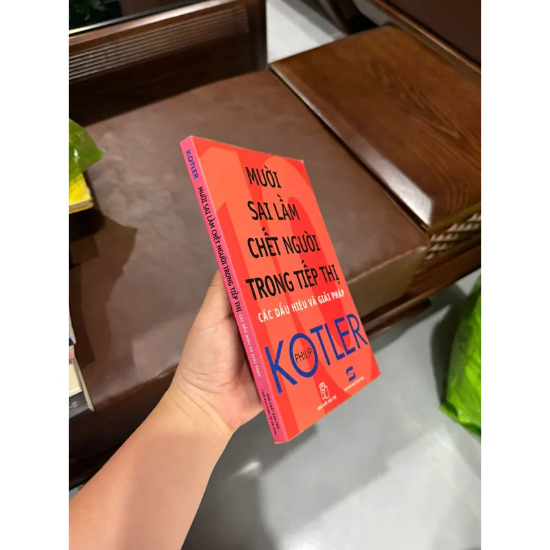 MƯỜI SAI LẦM CHẾT NGƯỜI TRONG TIẾP THỊ – Philip Kotler- K5 1046724