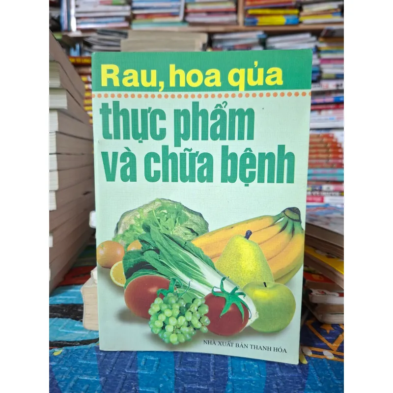 Rau, hoa quả thực phẩm và chữa bệnh 1023270