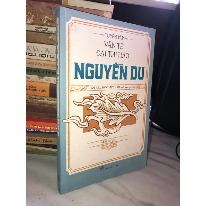 Tuyển tập Văn Tế Đại Thi Hào Nguyễn Du 709674