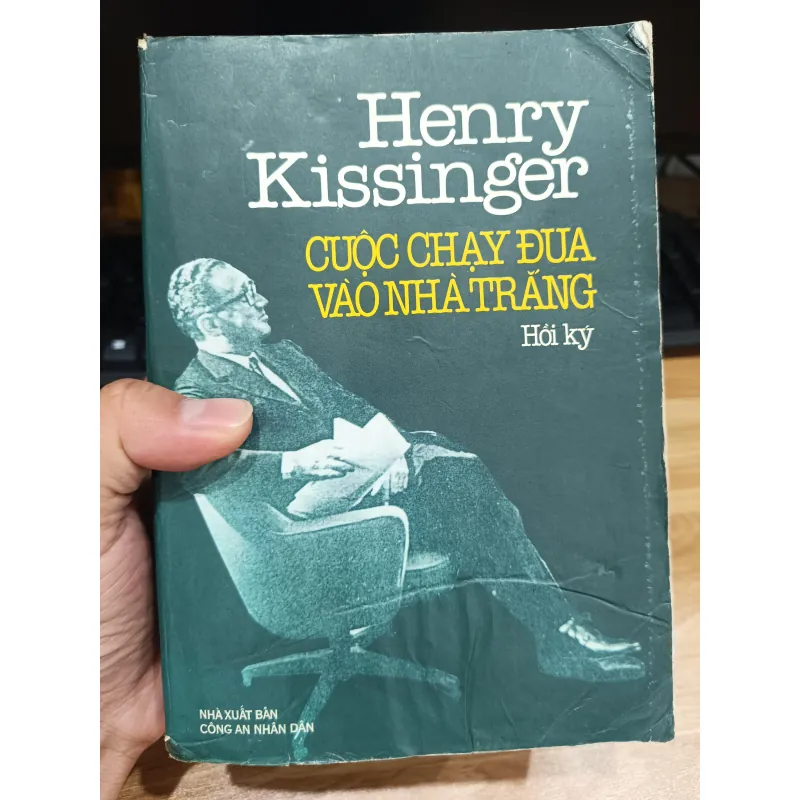 Cuộc chạy đua vào nhà trắng - Hồi ký Henry Kissinger  992443