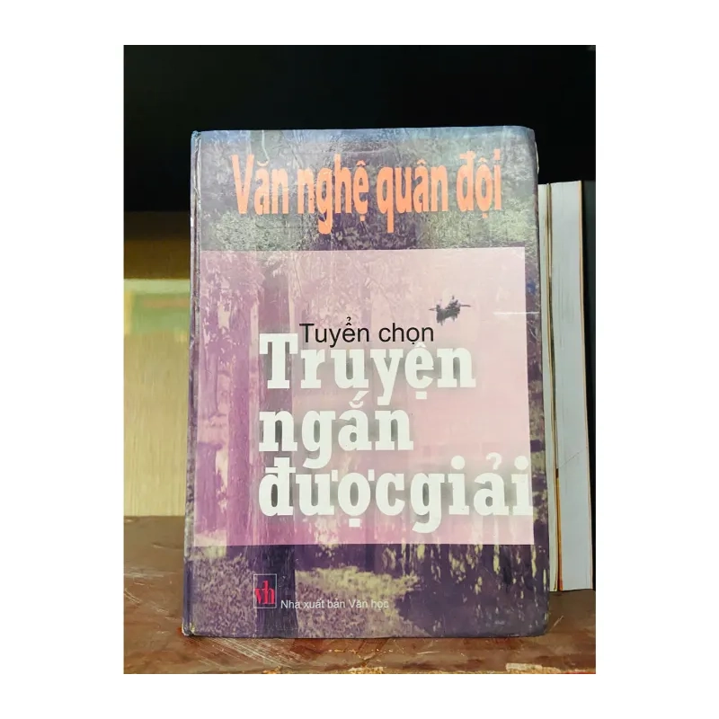 Văn nghệ quân đội: Tuyển chọn Truyện ngắn được giải 989109