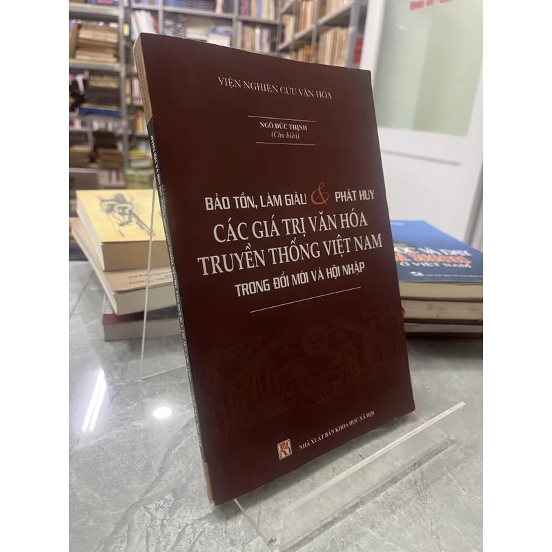 CÁC GIÁ TRỊ VĂN HOÁ TRUYỀN THỐNG VIỆT NAM - NGÔ ĐỨC THỊNH 731172