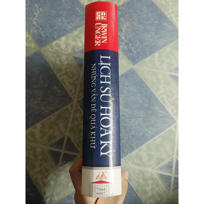 Lịch sử Hoa Kỳ những vấn đề quá khứ - Irwin Unger 564826