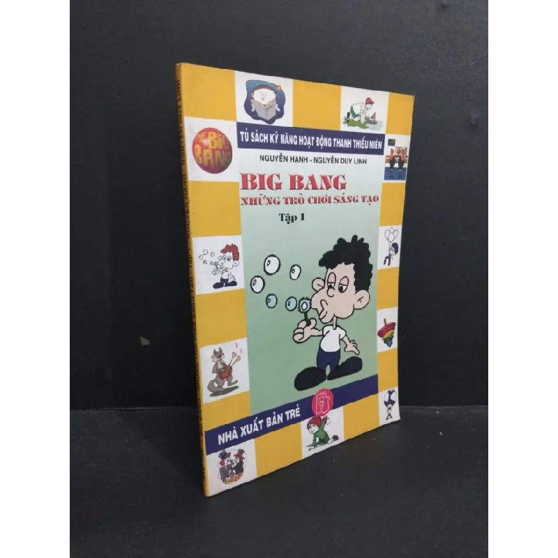 [Sách Cũ SCGR] Big Bang những trò chơi sáng tạo tập 1 mới 80% ố 2003 HCM2811 Nguyễn Hạnh - Nguyễn Duy Linh KỸ NĂNG 685232
