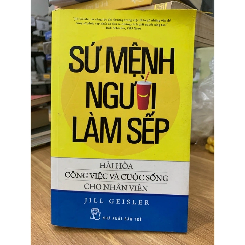 Sứ mệnh người làm sếp hài hoà công việc và cuộc sống cho nhân viên -Jill Geisler 781490
