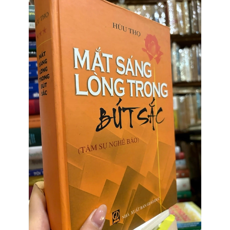 Mắt sáng lòng trong bút sắc - Hữu Thọ 226362