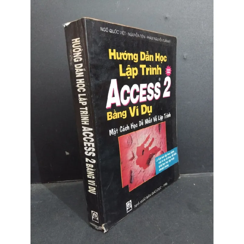 [Sách Cũ SCGR] Hướng dẫn học lập trình Access 2 bằng ví dụ mới 80% bẩn bìa, ố vàng, tróc gáy 1996 HCM1001 Ngô Quốc Việt - Nguyễn Tiến - Phạm Nguyễn Tuấn Kỳ GIÁO TRÌNH, CHUYÊN MÔN 682142