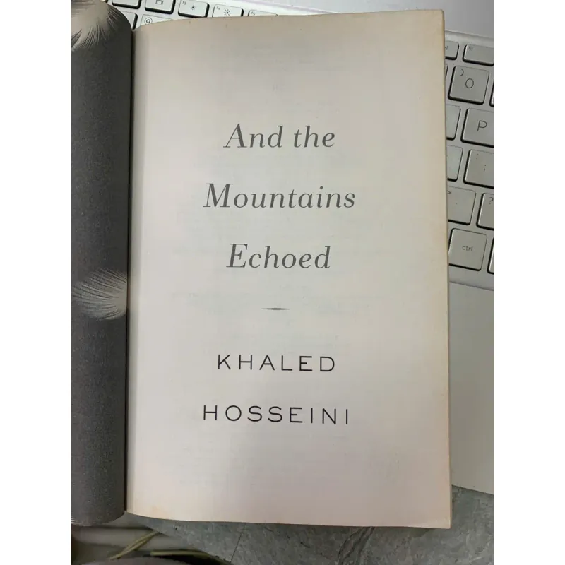 AND THE MOUNTAINS ECHOED (VÀ RỒI NHỮNG NGỌN NÚI VỌNG VANG) - KHALED HOSSEINI 674612