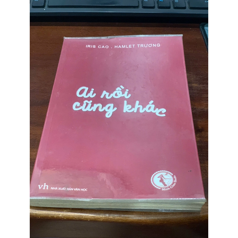 Sách Ai rồi cũng khác, tác giả Iris Cao và Hamlet Trương 278379