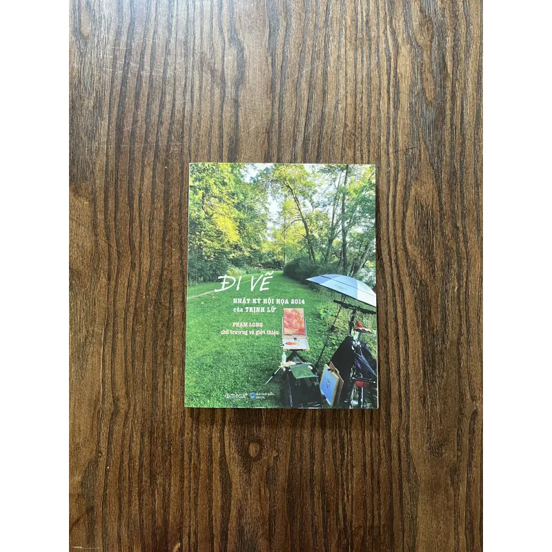 Đi Vẽ - Nhật Ký Hội Hoạ 2014 của Trịnh Lữ 993590