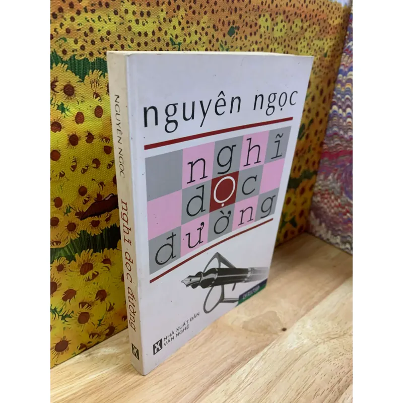 Nghĩ Dọc Đường - Nguyên Ngọc 705048
