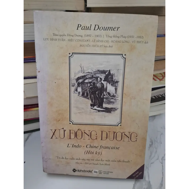 Xứ Đông Dương (L'Indochine - Hồi ký) - Paul Doumer - Hồi ký / Lịch sử 1004645