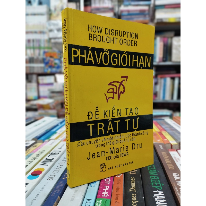 Phá vỡ giới hạn để kiến tạo trật tự - Jean-Marie Dru 124597