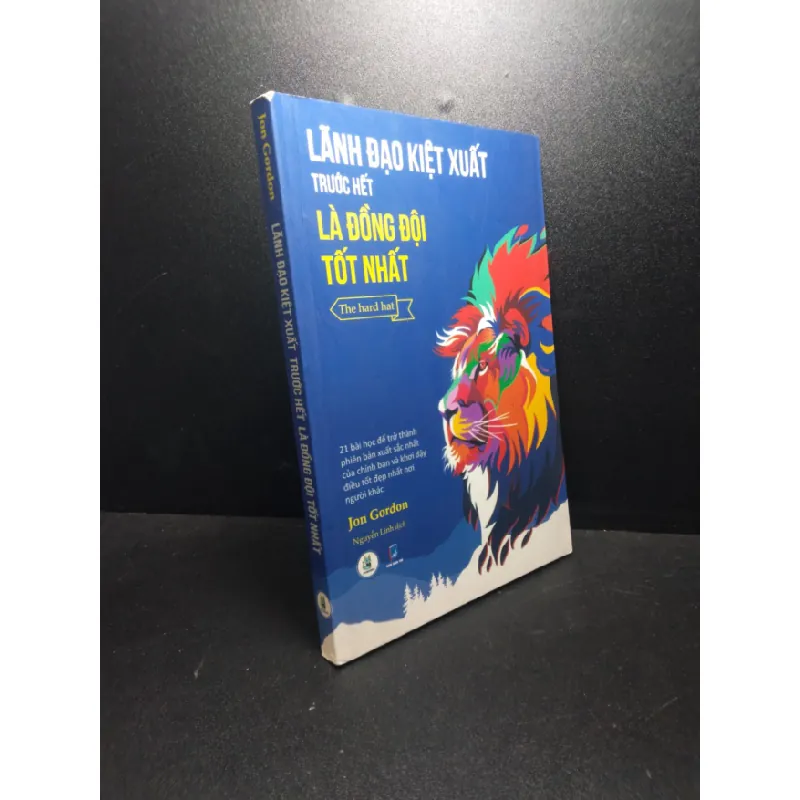 [Sách Cũ SCGR] Lãnh đạo kiệt xuất trước hết là đồng đội tốt nhất Jon Gordon mới 90% HCM0211 681448