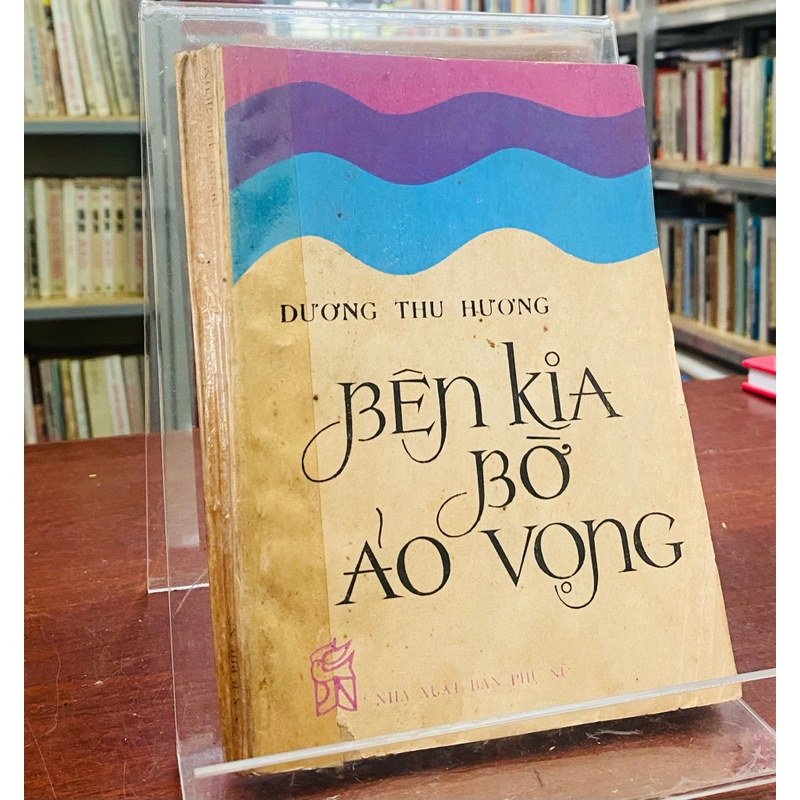 BÊN KIA BỜ ẢO VỌNG 519986