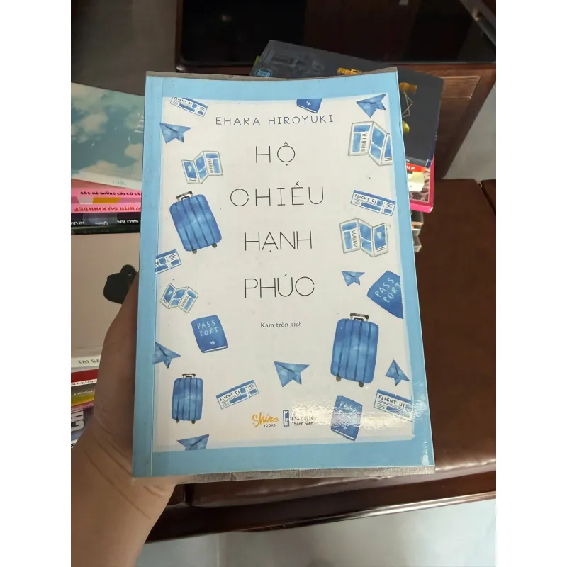 HỘ CHIẾU HẠNH PHÚC – Ehara Hiroyuki | Sách chữa lành & sống tích cực- K3 1001279