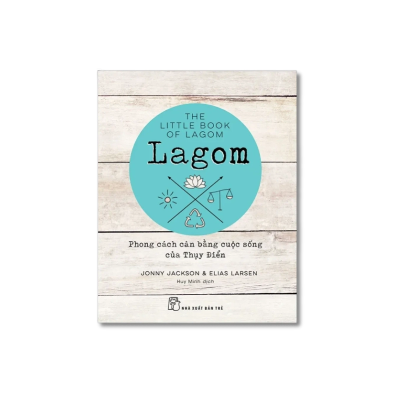 Lagom: Phong cách cân bằng cuộc sống của Thụy Điển - Jonny Jackson ; Elias Larson 729445