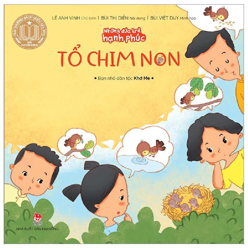Những Đứa Trẻ Hạnh Phúc - Tổ Chim Non - Bạn Nhỏ Dân Tộc Khmer - Lê Anh Vinh, Bùi Thị Diển, Bùi Việt Duy (Mới 100%) Truyện thiếu nhi, NXB Kim Đồng - SÁCH ĐẠI HỌC 482391