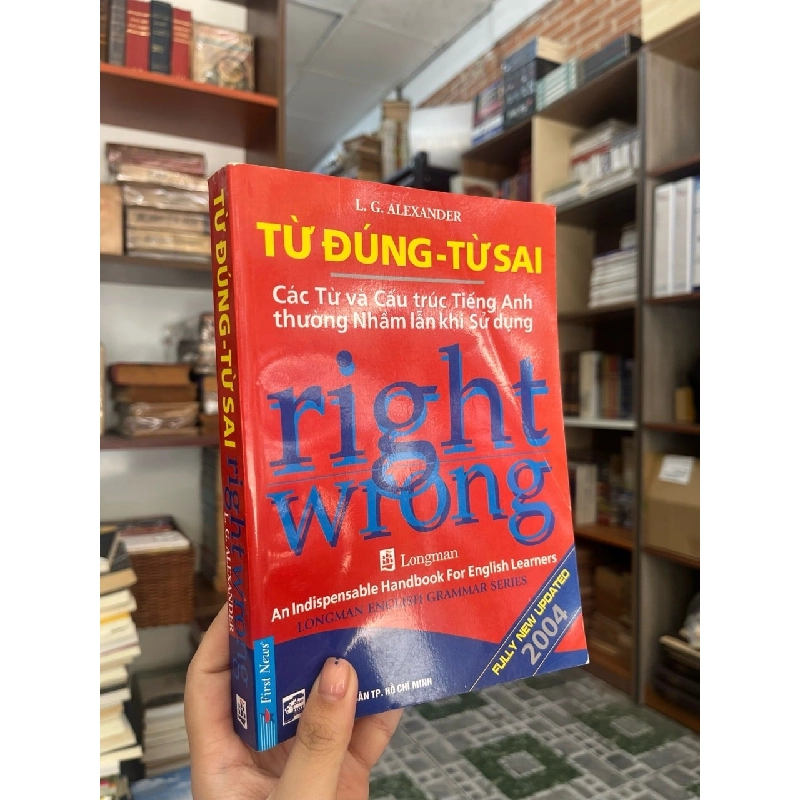 Từ đúng - từ sai: các từ và cấu trúc tiếng anh thường nhầm lẫn khi sử dụng - L.G. Alexander 563378