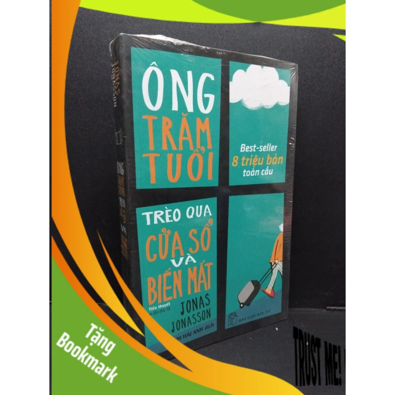 (TẶNG BOOKMARK) Ông trăm tuổi trèo qua cửa sổ và biến mất Jonas Jonasson mới 100% RBK.ASB1809 950313