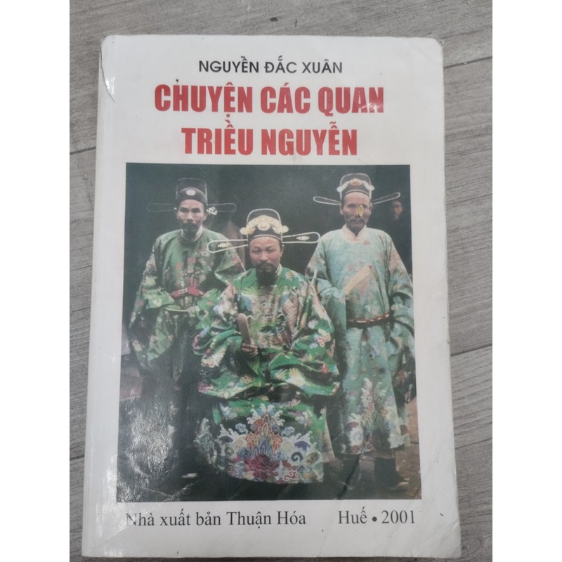 Chuyện Các Quan Triều Nguyễn

Tác giả: Nguyễn Đắc Xuân
NXB: Thuận Hoá 2001
Số trang: 184

 174981