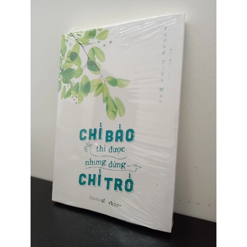 Chỉ Bảo Thì Được Nhưng Đừng Chỉ Trỏ Vương Tiểu Mao New 100% HCM.ASB2702 910703