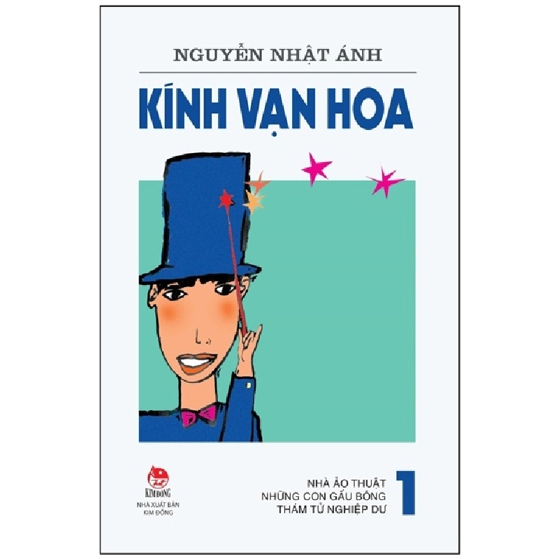 Kính Vạn Hoa - Tập 1 - Nhà Ảo Thuật - Những Con Gấu Bông - Thám Tử Nghiệp Dư - Nguyễn Nhật Ánh (Mới 100%) Truyện thiếu nhi, NXB Kim Đồng - SÁCH ĐẠI HỌC 480877