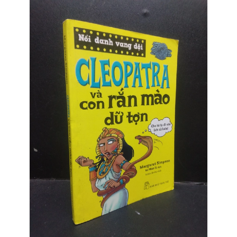 Cleopatra và con rắn mào dữ tợn Margaret Simpson 2016 mới 70% ố vàng HCM1604 truyện thiếu nhi 343440