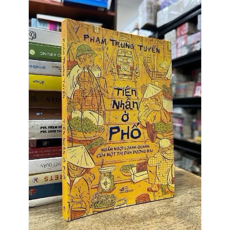 Tiện nhân ở phố - Phạm Trung Tuyến 716537