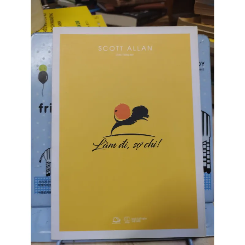 Sách: Làm đi, sợ chi - TG: Scott Allan (B1) 788264