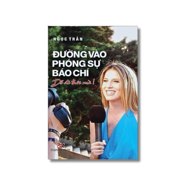 Đường vào phóng sự báo chí - Ngọc Trân 725482
