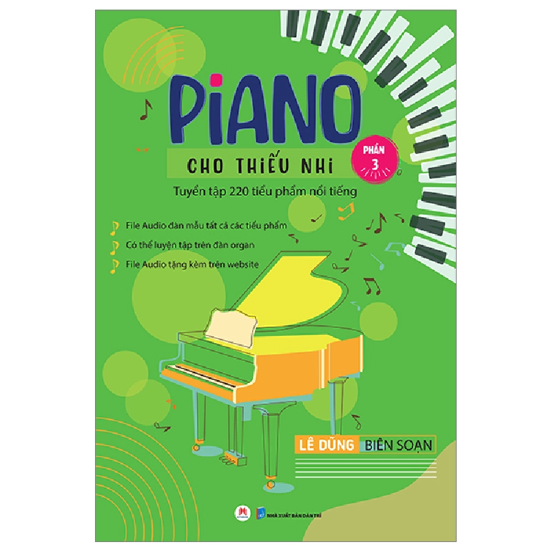 Piano Cho Thiếu Nhi - Tuyển Tập 220 Tiểu Phẩm Nổi Tiếng - Phần 3 - Lê Dũng 287723