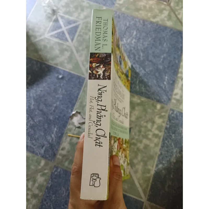 Nóng, Phẳng, Chật - Thomas L. Friedman 932093