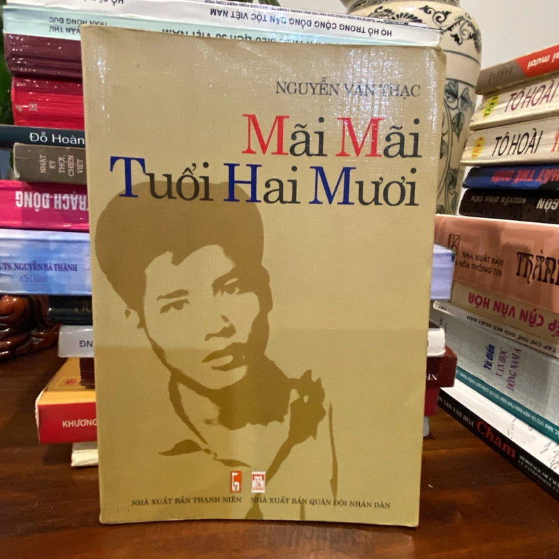 MÃI MÃI TUỔI HAI MƯƠI - NGUYỄN VĂN THẠC (XB 2005) 463237
