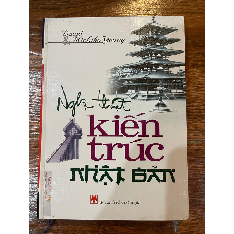 Nghệ thuật kiến trúc Nhật Bản - David & Michiko Young (k1) 504318