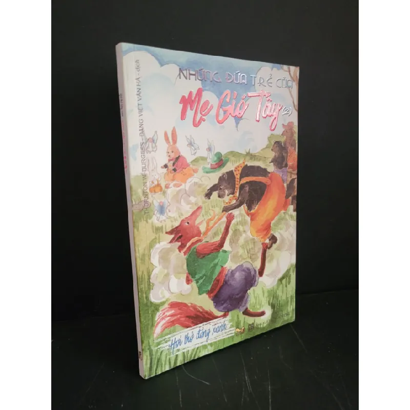 [Phiên Chợ Sách Cũ] Hơi thở đồng xanh Những đứa trẻ của mẹ gió tây 2 2021 - Thornton W.Burgess 0506 468740