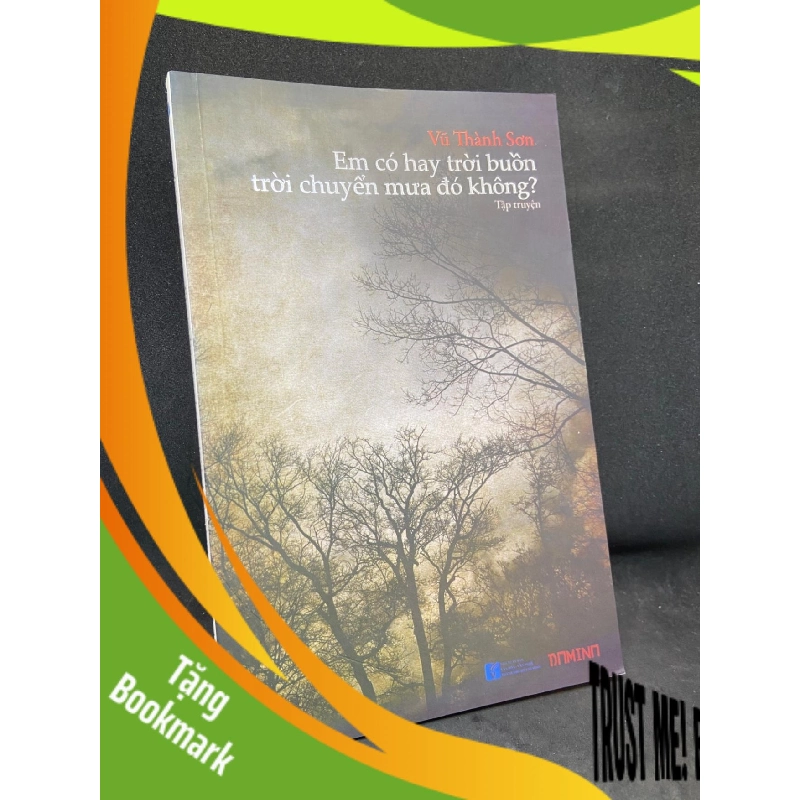 (TẶNG BOOKMARK) Em có hay trời buồn trời chuyển mưa đó không? Vũ Thành Sơn New 90% RBK1805 943772