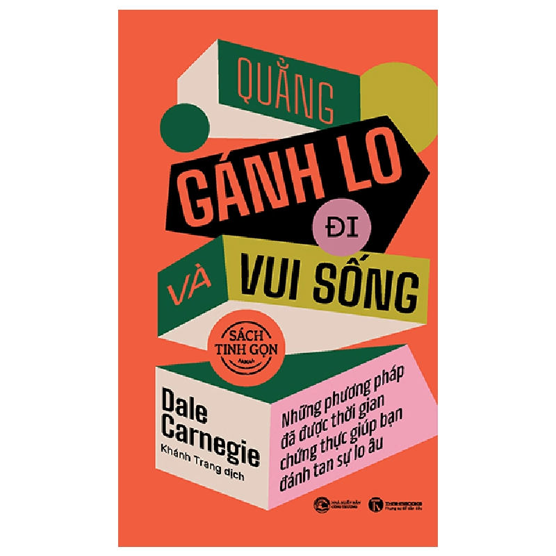 Quẳng Gánh Lo Đi Và Vui Sống - Sách Tinh Gọn (2025) - Dale Carnegie 700105