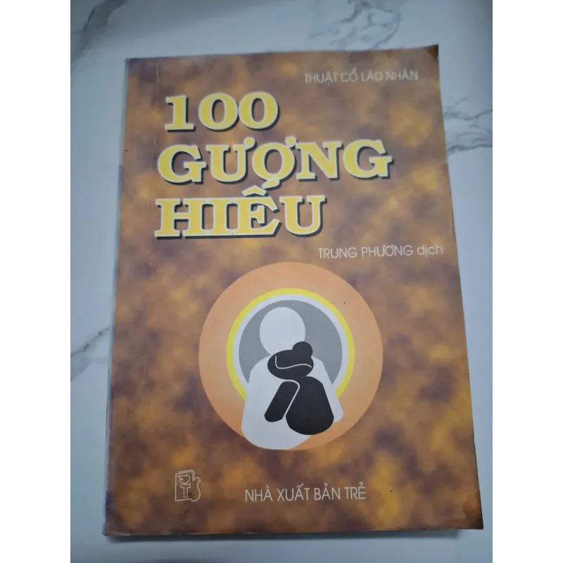 100 Gương Hiếu - Thuật Cổ Lão Nhân (kể) / Trung Phương (dịch) - Sách giáo dục 622286